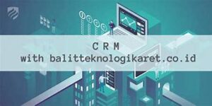 Crm balitteknologikaret.co.id